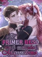 Mi Primer Beso Con El Malvado Mayordomo