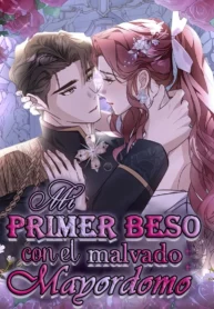 Mi Primer Beso Con El Malvado Mayordomo